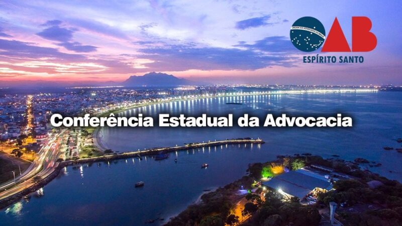 Explore todas as atividades da Conferência Estadual da Advocacia – inscreva-se já!