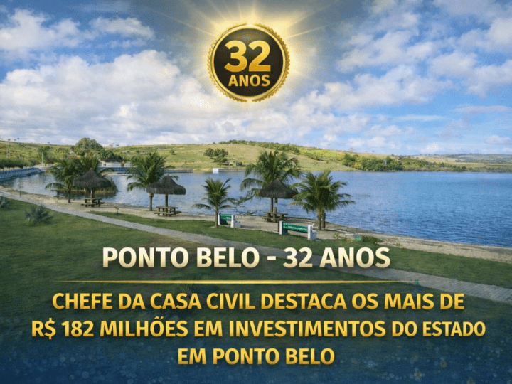 PONTO BELO CHEGA AOS 32 ANOS COM MAIS DE R$ 182 MILHÕES EM INVESTIMENTOS DO ESTADO