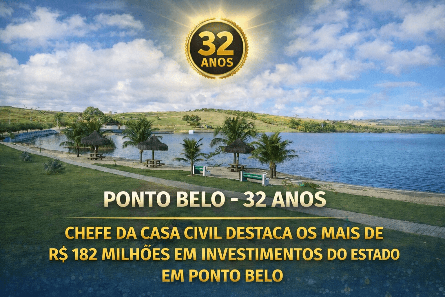 PONTO BELO CHEGA AOS 32 ANOS COM MAIS DE R$ 182 MILHÕES EM INVESTIMENTOS DO ESTADO