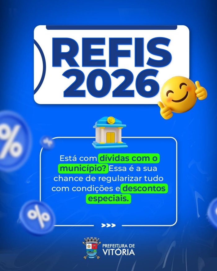 REFIS Vitória 2026 oferece oportunidade para quitar débitos com condições especiais