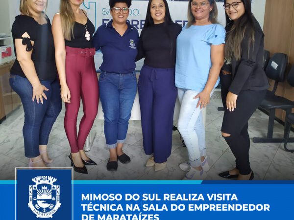 Município de Mimoso do Sul realiza visita técnica na Sala do Empreendedor de Marataízes