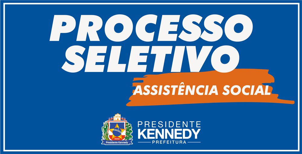 Secretaria de Assistência Social abre processo seletivo em Presidente Kennedy