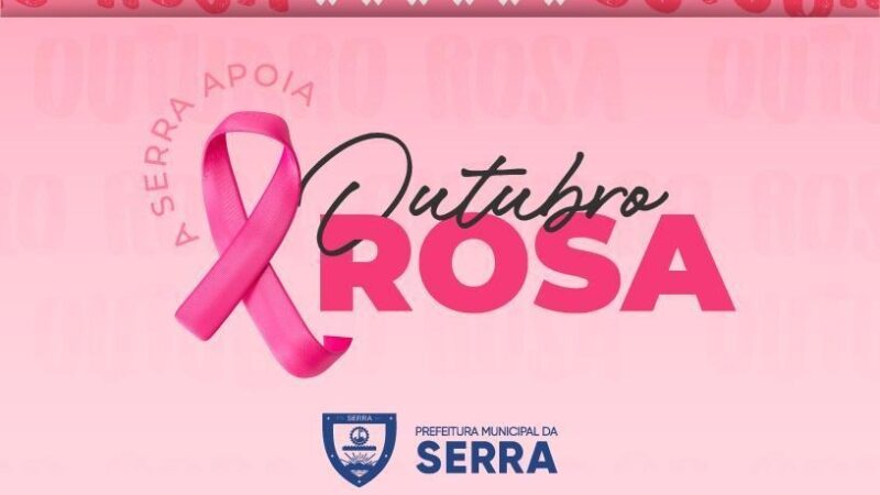 Outubro Rosa: Serra oferece amplo programa de saúde da mulher