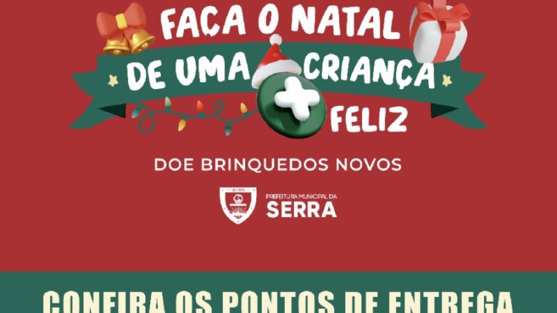 Natal + Solidário: participe da campanha de doação de brinquedos da Prefeitura da Serra