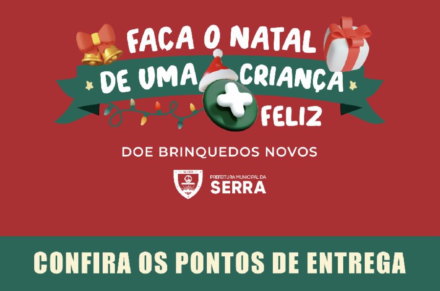 Natal + Solidário: participe da campanha de doação de brinquedos da Prefeitura da Serra