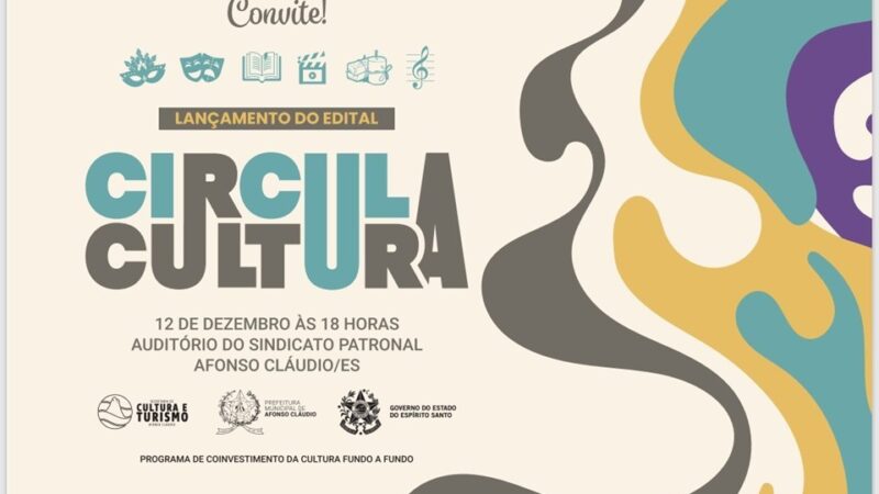 Fundo a Fundo: Afonso Cláudio lança Edital Circula Cultura com investimento de mais de R$ 130 mil nesta segunda-feira (12)