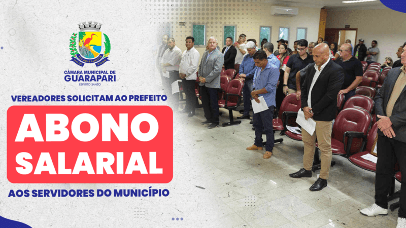 Vereadores solicitam ao prefeito abono salarial aos servidores do município de Guarapari