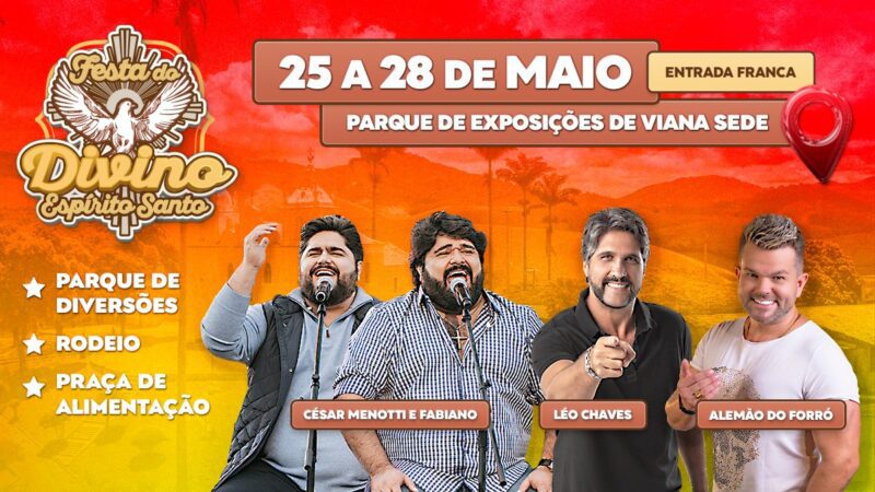 Festa do Divino Espírito Santo em Viana traz programação com César Menotti & Fabiano, Léo Chaves e Alemão do Forró