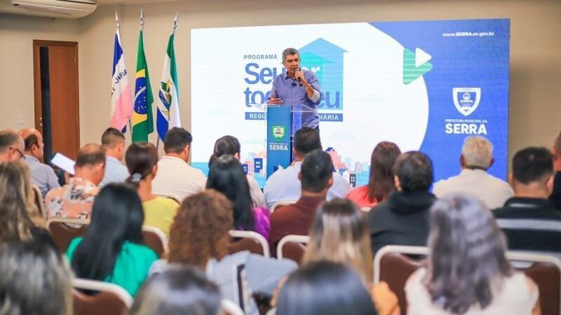 Prefeitura da Serra anuncia a regularização de mais 11 mil imóveis através do programa “Seu Lar Todo Seu”