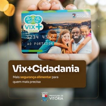 Vitória supera metas de 2023 com o Programa Vix + Cidadania