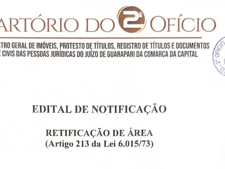 Edital de Notificação – Retificação de Área (Artigo 213 da Lei 6.015/73)